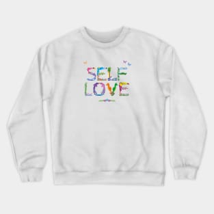 SELF LOVE - tropical word art Crewneck Sweatshirt